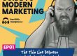 The Overthinker’s Guide to Modern Marketing Episode 1.