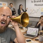 Is brand-building measurable? - The Overthinker's Guide to Modern Marketing