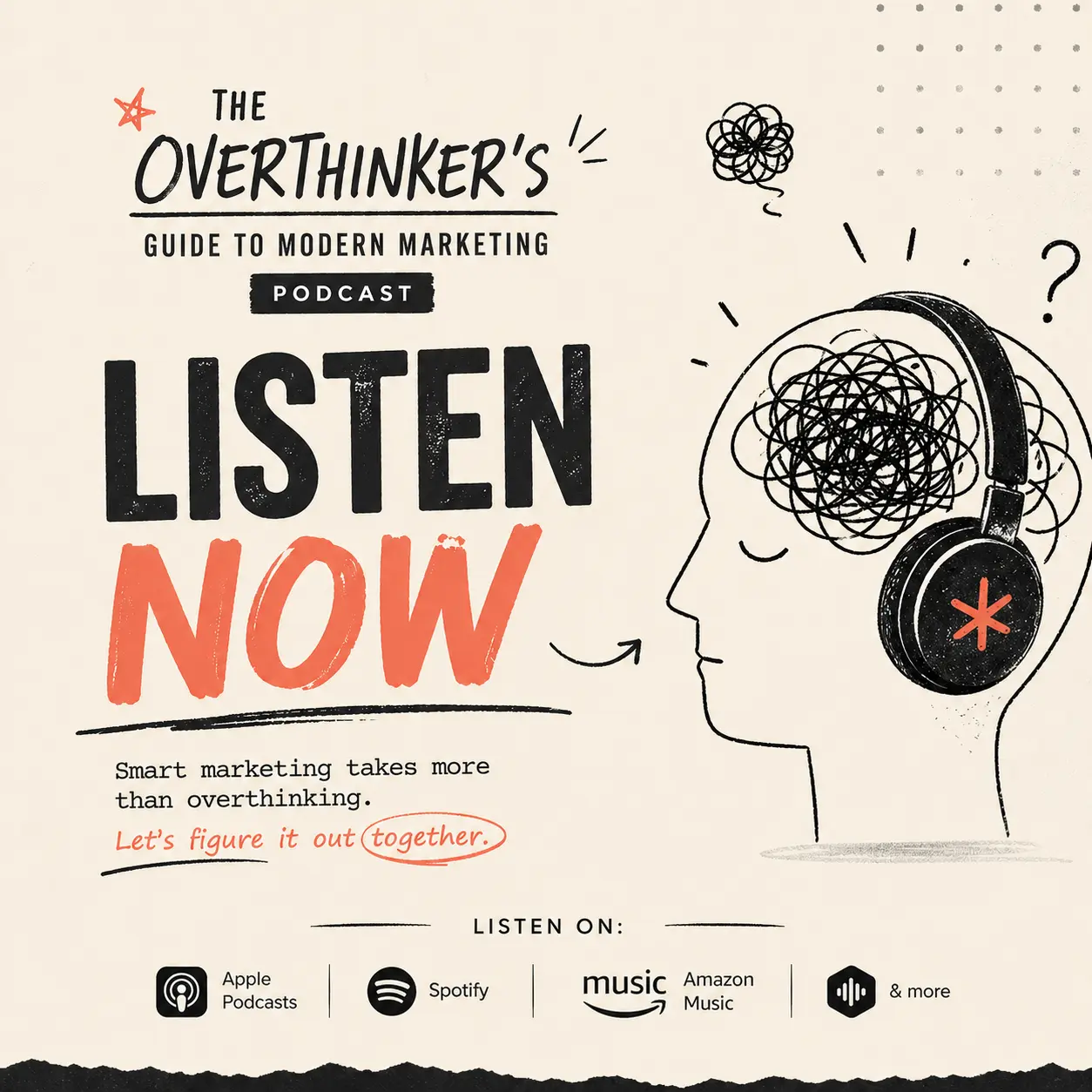 The Overthinker’s Guide to Modern Marketing Podcast