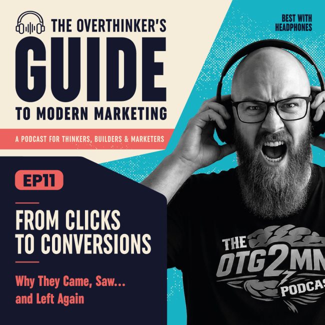 Episode 11: From Clicks to Conversions – Why They Came, Saw and Left Again. Episode 11: From Clicks to Conversions - Why They Came, Saw and Left Again.