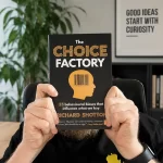 The Choice Factory